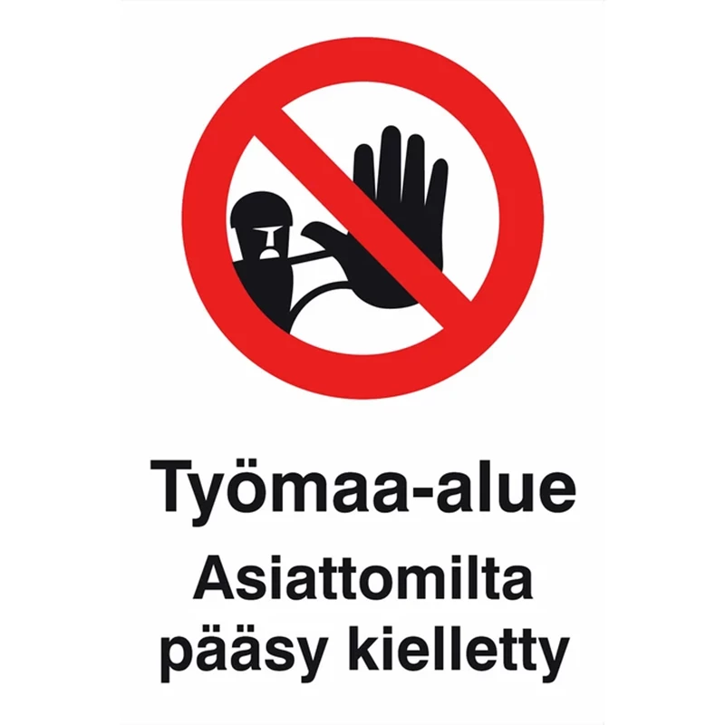 Opaste 300x400 Työmaa-alue, asiattomilta pääsy kielletty